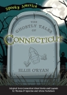 The Ghostly Tales of Connecticut By Ellie O'Ryan Cover Image