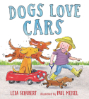 Dogs Love Cars By Leda Schubert, Paul Meisel (Illustrator) Cover Image