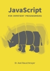 JavaScript for impatient programmers By Axel Rauschmayer Cover Image
