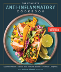 The Complete Anti-Inflammatory Cookbook: Optimize Health, Boost Your Immune System, Promote Longevity By America's Test Kitchen Cover Image