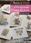 Twenty to Make: Christmas Cross Stitch By Michael Powell Cover Image