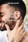 The best day in my life (gay story) By George Austin Cover Image