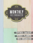 Monthly Bill Organizer: monthly payments book - Weekly Expense Tracker Bill Organizer Notebook for Business or Personal Finance Planning Workb Cover Image