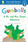 Gumballs: A Mr. and Mrs. Green Adventure By Keith Baker, Keith Baker (Illustrator) Cover Image