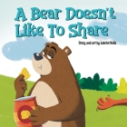 A Bear Doesn't Like To Share Cover Image
