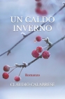 Un Caldo Inverno By Claudio Calabrese Cover Image