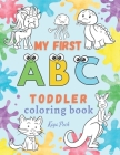 My first ABC toddler coloring book: Alphabet letters with animals By Kaya Poch Cover Image