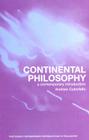 Continental Philosophy: A Contemporary Introduction (Routledge Contemporary Introductions to Philosophy) By Andrew Cutrofello Cover Image