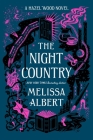 The Night Country: A Hazel Wood Novel (The Hazel Wood #2) By Melissa Albert Cover Image