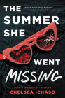 The Summer She Went Missing By Chelsea Ichaso Cover Image