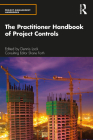 The Practitioner Handbook of Project Controls (Project and Programme Management Practitioner Handbooks) Cover Image