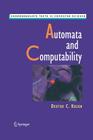 Automata and Computability (Undergraduate Texts in Computer Science) Cover Image