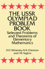 The USSR Olympiad Problem Book: Selected Problems and Theorems of Elementary Mathematics (Dover Books on Mathematics) By D. O. Shklarsky, N. N. Chentzov, I. M. Yaglom Cover Image