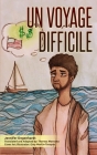 Un Voyage Difficile By Gray Martin-Tsoupas (Illustrator), Theresa Marrama (Translator), Cécile Lainé (Editor) Cover Image