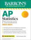 AP Statistics Premium, 2023-2024: 9 Practice Tests + Comprehensive Review + Online Practice (Barron's AP) Cover Image