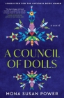 A Council of Dolls: A Novel By Mona Susan Power Cover Image