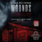 Wounds: Six Stories from the Border of Hell By Nathan Ballingrud, Corey Brill (Read by), Danny Campbell (Read by) Cover Image