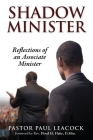 Shadow Minister: Reflections of an Associate Minister By Pastor Paul Leacock, Floyd H. Flake (Foreword by) Cover Image