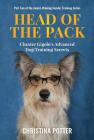 Head of the Pack: Chester Gigolo's Advanced Dog Training Secrets (Insider Training #2) Cover Image