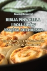 Biblia Pinwheela I Roll-Upów KsiĄŻka Kucharska By Maciej Kowalski Cover Image