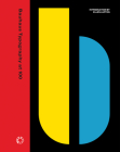 Bauhaus Typography at 100 By Ellen Lupton, Rob Saunders (Foreword by), Ellen Lupton (Introduction by) Cover Image