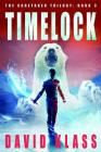 Timelock: The Caretaker Trilogy: Book 3 Cover Image