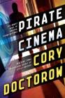 Pirate Cinema By Cory Doctorow Cover Image