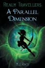 Realm Travellers - A Parallel Dimension By M. J. Raco Cover Image