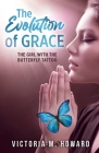 The Evolution of Grace: The Girl with the Butterfly Tattoo Cover Image