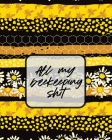 All My Beekeeping Shit: A Beekeeping Log Book Cover Image