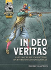 In Deo Veritas: Fast Play Rules for Exciting Seventeenth Century Battles By Philip Garton Cover Image