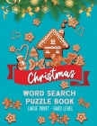 Christmas Word Search Puzzle Book: Large Print Christmas Activity Book - Word Find Puzzle Book - Holiday Fun for Adults and Kids (Hard Level) By Maxim Kinney Cover Image