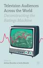Television Audiences Across the World: Deconstructing the Ratings Machine Cover Image