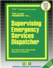 Supervising Emergency Services Dispatcher: Passbooks Study Guide (Career Examination Series) Cover Image
