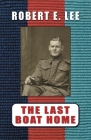 The Last Boat Home By Robert E. Lee Cover Image