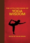 The Little Red Book of Yoga Wisdom (Little Books) Cover Image