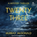 Twenty Three: A Mystery Thriller Cover Image