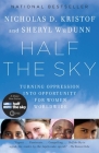 Half the Sky: Turning Oppression into Opportunity for Women Worldwide By Nicholas D. Kristof, Sheryl WuDunn Cover Image