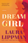 Dream Girl: A Novel By Laura Lippman Cover Image
