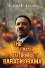 The Final Antichrist Barack Obama (Bible Prophecy Revealed #5) Cover Image