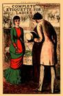 Complete Etiquette for Ladies: A complete guide to visiting, entertaining, and travelling, with hints on courtship, marriage and dress. By Samuel Orchart Beeton Cover Image