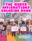 The Queer Affirmations Coloring Book By Joe Carlough, Ally Shwed (Illustrator) Cover Image