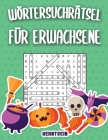 Wörtersuchrätsel Erwachsene: 200 Wortsuchrätsel für Erwachsene mit Lösungen - Großdruck (Halloween-Ausgabe) By Bernstein Cover Image