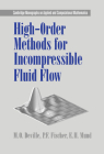 High-Order Methods for Incompressible Fluid Flow (Cambridge Monographs on Applied and Computational Mathematic #9) By M. O. Deville, P. F. Fischer, E. H. Mund Cover Image