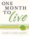 One Month to Live Guidebook: To a No-Regrets Life By Kerry Shook, Chris Shook Cover Image