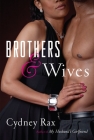 Brothers and Wives: A Novel By Cydney Rax Cover Image