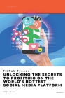 TikTok Tycoon: Unlocking the Secrets to Profiting on the World's Hottest Social Media Platform By Jm Bertelsen Cover Image