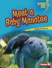 Meet a Baby Manatee Cover Image