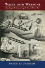 Waste Into Weapons: Recycling in Britain During the Second World War (Studies in Environment and History) Cover Image