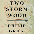 Two Storm Wood By Philip Gray Cover Image